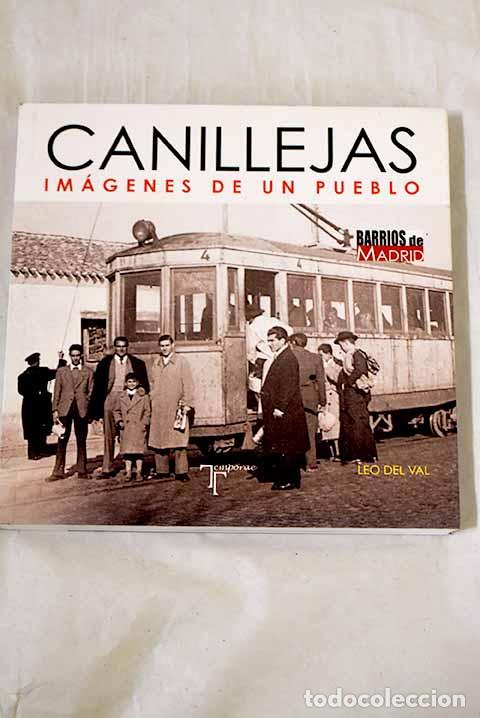 Libros: Canillejas: im&aacute;genes de un pueblo.- Val, Leo del