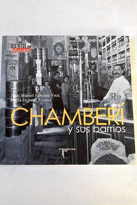 Libros: Chamber&iacute; y sus barrios.- S&aacute;nchez Vigil, Juan Miguel