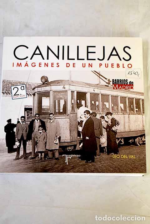 Libros: Canillejas: im&aacute;genes de un pueblo.- Val, Leo del