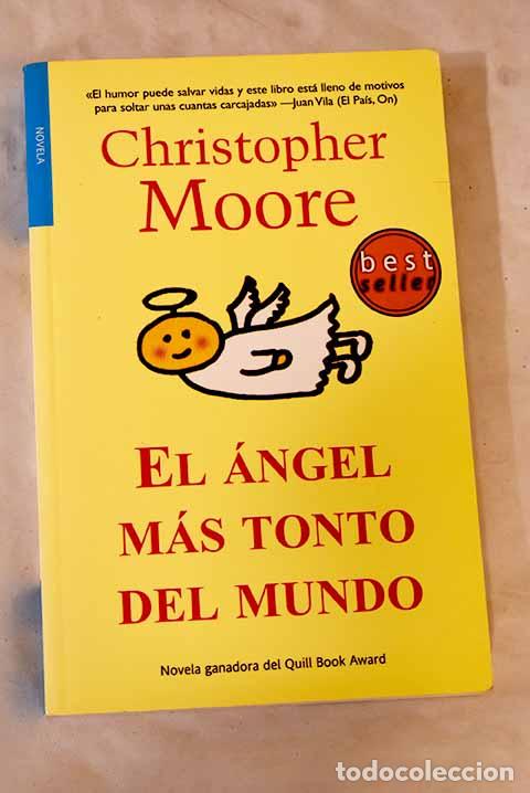 Livres: El &aacute;ngel m&aacute;s tonto del mundo.- Moore, Christopher