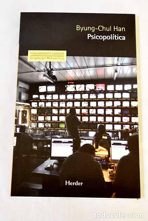Livres: Psicopol&iacute;tica: neoliberalismo y nuevas t&eacute;cnicas de poder.- Han, Byung-Chul