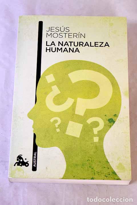 Livres: La naturaleza humana.- Moster&iacute;n, Jes&uacute;s