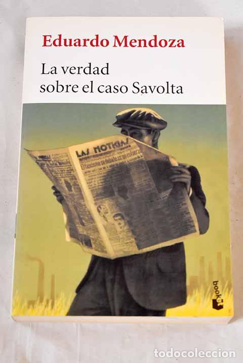 Livres: La verdad sobre el caso Savolta.- Mendoza, Eduardo