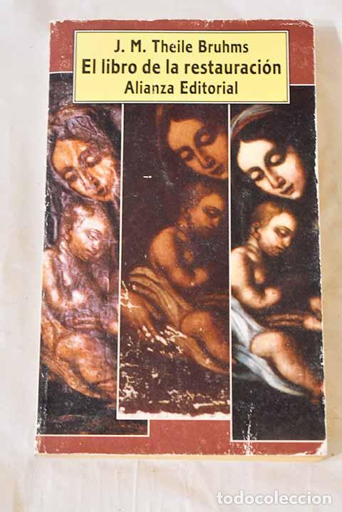 Livres: El libro de la restauraci&oacute;n.- Theile Bruhms, Johanna Mar&iacute;a