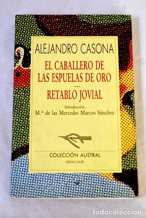 Libros: El caballero de las espuelas de oro; Retablo jovial.- Casona, Alejandro