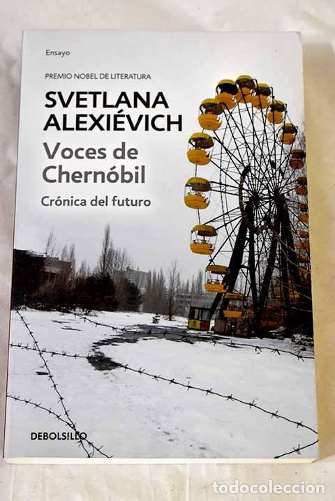Libros: Voces de Chern&oacute;bil: cr&oacute;nica del futuro.- Aleksievich, Svetlana