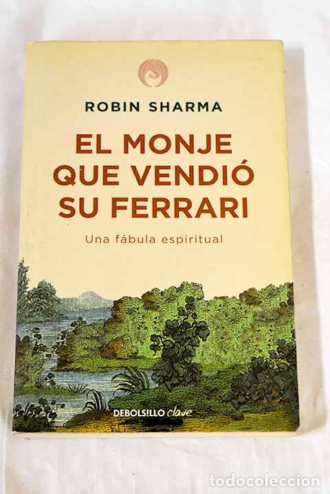 Libros: El monje que vendi&oacute; su Ferrari.- Sharma, Robin S.