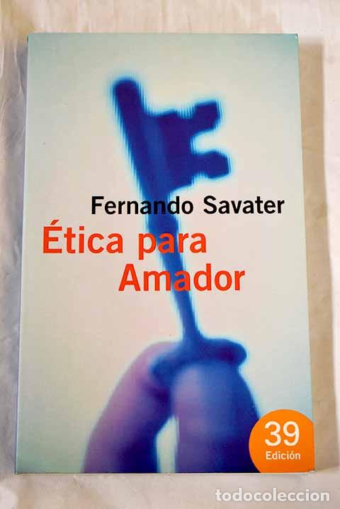 Libros: &Eacute;tica para Amador: Savater, Fernando.- Savater, Fernando