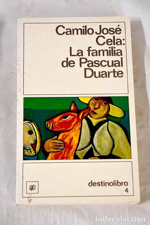 Libros: La familia de Pascual Duarte.- Cela, Camilo Jos&eacute;