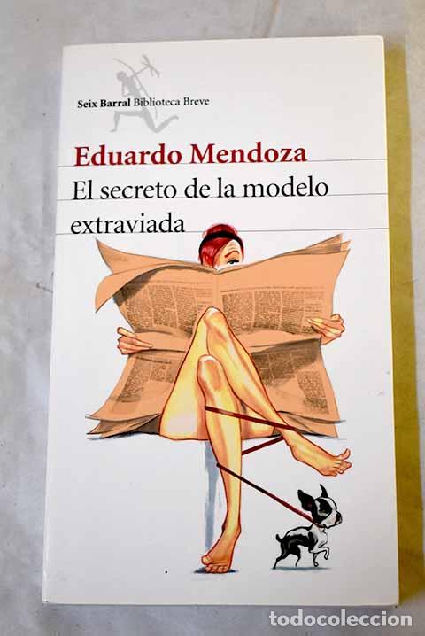 Libros: El secreto de la modelo extraviada.- Mendoza, Eduardo