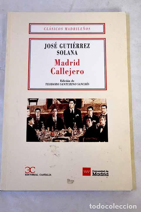 Libros: Madrid callejero: Guti&eacute;rrez Solana, Jos&eacute;.- Guti&eacute;rrez Solana, Jos&eacute;
