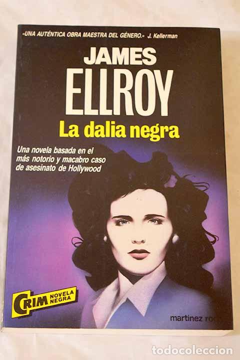 Libros: La dalia negra: Ellroy, James.- Ellroy, James