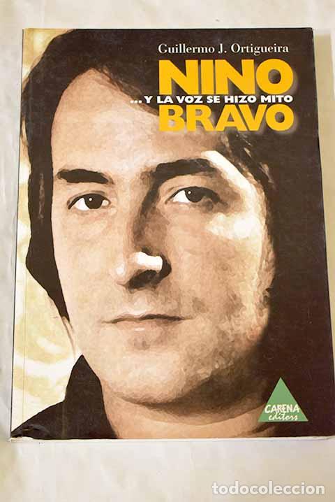 Libros: Nino Bravo --y la voz se hizo mito.- Ortigueira i Faus, Guillem J.