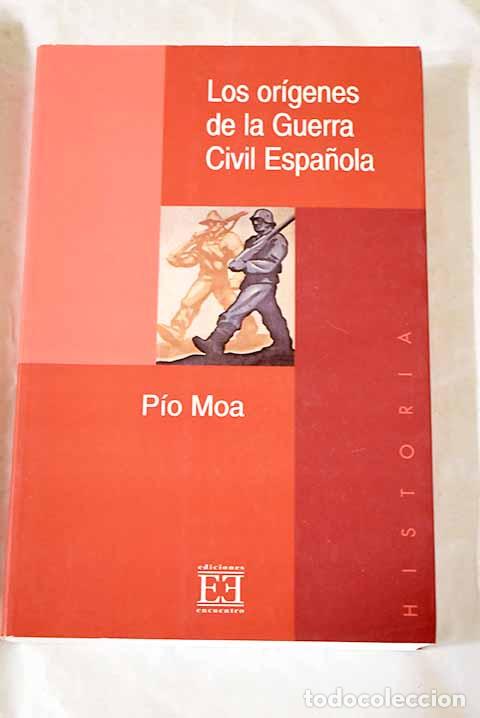 Livros em segunda m&atilde;o: Los or&iacute;genes de la Guerra Civil espa&ntilde;ola.- Moa, P&iacute;o