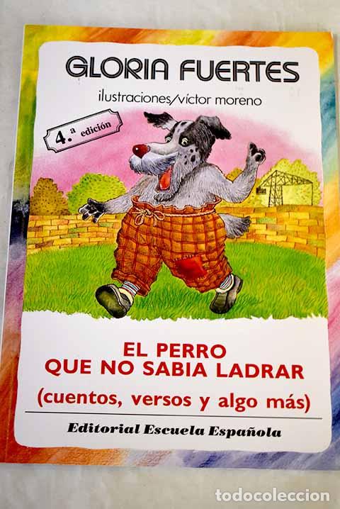 Livros em segunda m&atilde;o: El perro que no sab&iacute;a ladrar: (cuentos, versos y algo m&aacute;s).- Fuertes, Gloria
