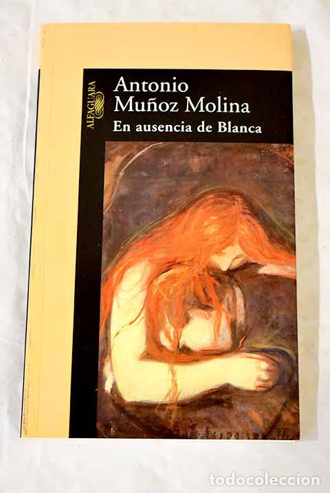 Livros em segunda m&atilde;o: En ausencia de Blanca.- Mu&ntilde;oz Molina, Antonio