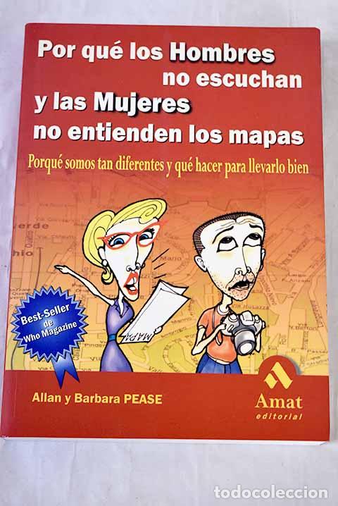Livros em segunda m&atilde;o: Porqu&eacute; los hombres no escuchan y las mujeres no entienden los mapas.- Pease, Allan
