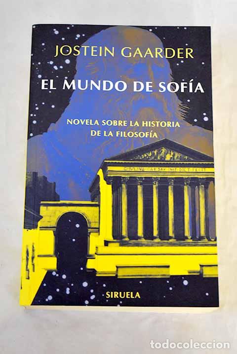 Livros em segunda m&atilde;o: El mundo de Sof&iacute;a: novela sobre la historia de la filosof&iacute;a.- Gaarder, Jostein