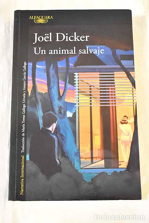 Libros: Un animal salvaje: Dickers, Joel.- Dickers, Joel