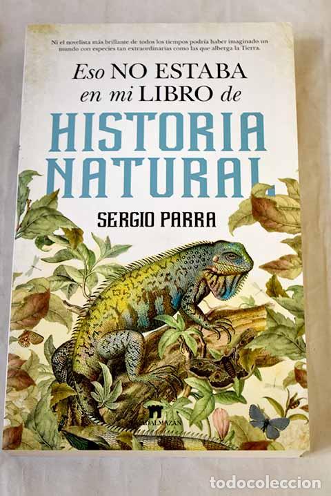 Libros: Eso no estaba en mi libro de historia natural.- Parra Castillo, Sergio