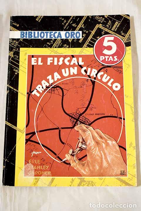 Libros: El fiscal traza un c&iacute;rculo.- Gardner, Erle Stanley