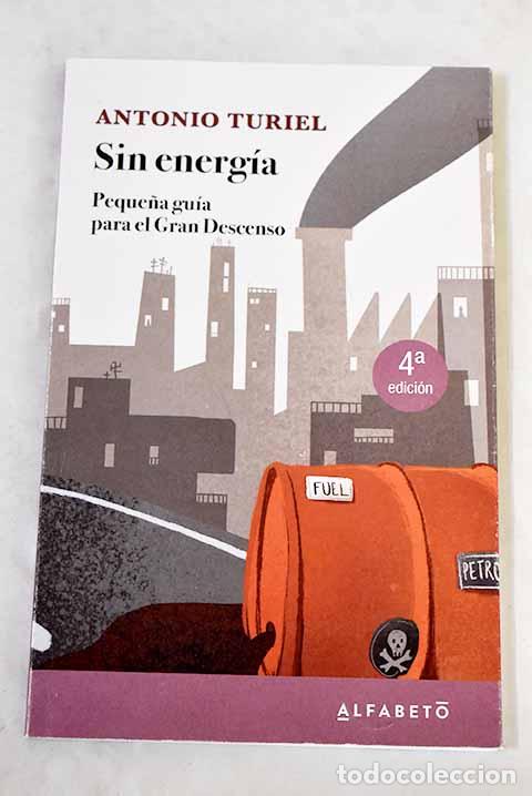B&uuml;cher: Sin energ&iacute;a: Turiel, Antonio.- Turiel, Antonio