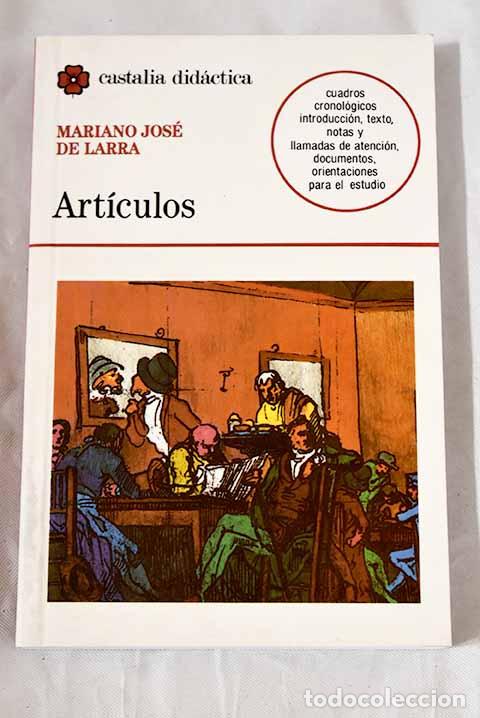 Libros: Art&iacute;culos: Larra, Mariano Jos&eacute; de.- Larra, Mariano Jos&eacute; de