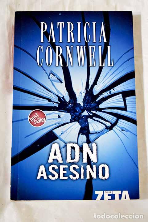 Libros: ADN asesino: Cornwell, Patricia.- Cornwell, Patricia