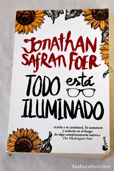 Libros: Todo esta iluminado: Foer, Jonathan Safran.- Foer, Jonathan Safran