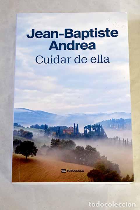 Libros: Cuidar de ella: Andrea, Jean-Bapriste.- Andrea, Jean-Bapriste