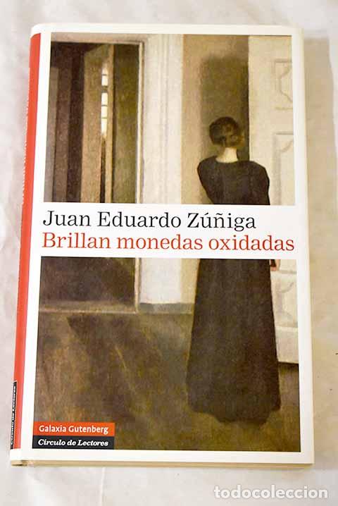 Libros: Brillan monedas oxidadas.- Z&uacute;&ntilde;iga, Juan Eduardo