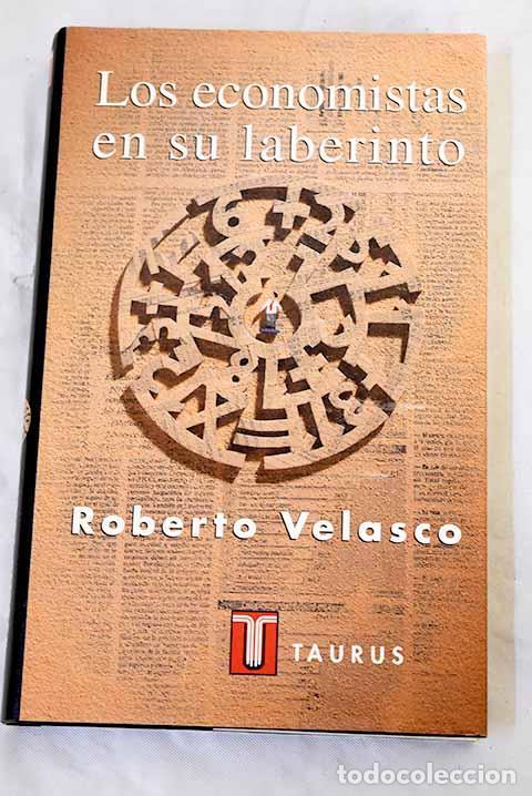 Libros: Los economistas en su laberinto.- Velasco, Roberto