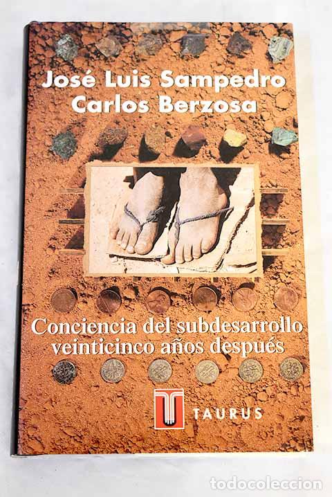 Libros: Conciencia del subdesarrollo veinticinco a&ntilde;os despu&eacute;s.- Sampedro, Jose Luis