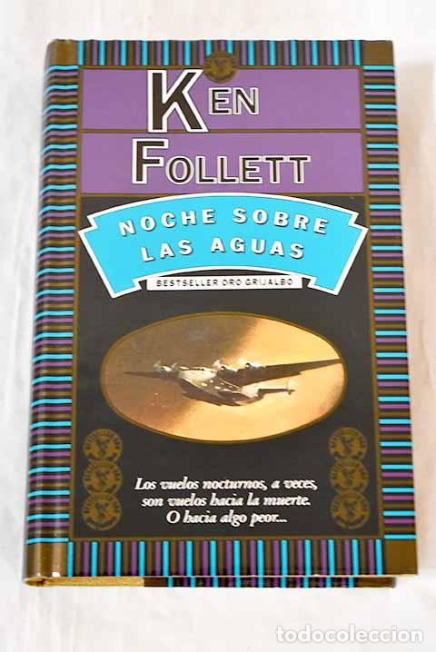Libros: Noche sobre las aguas.- Follett, Ken
