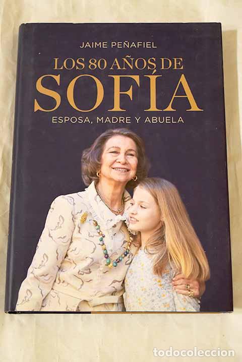 Libros: Los ochenta a&ntilde;os de Sof&iacute;a.- Pe&ntilde;afiel, Jaime