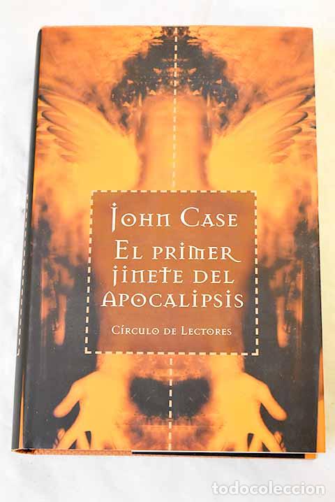 Libros: El primer jinete del apocalipsis.- Case, John