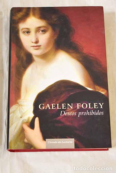 Libros: Deseos prohibidos: Foley, Gaelen.- Foley, Gaelen