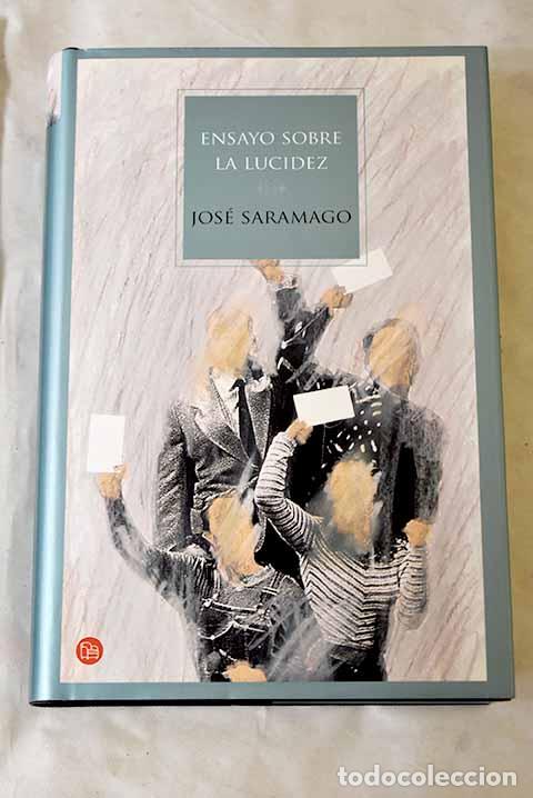 Libros: Ensayo sobre la lucidez.- Saramago, Jos&eacute;