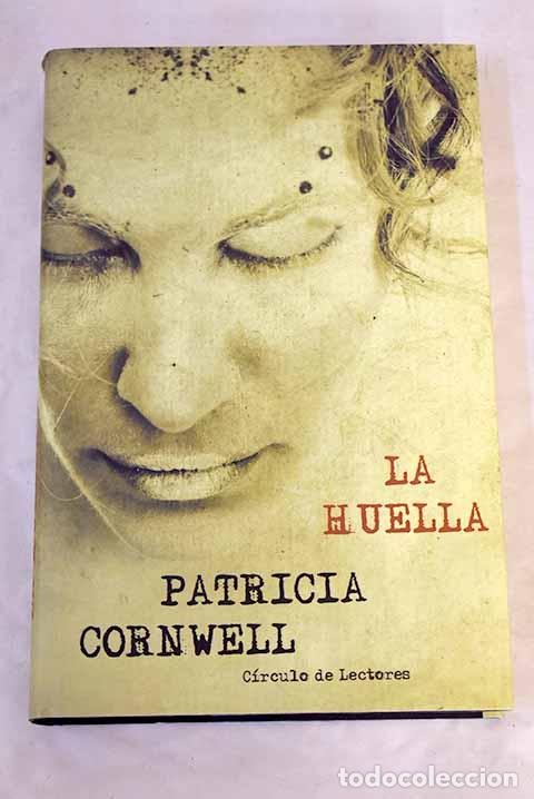 Libros: La huella: Cornwell, Patricia.- Cornwell, Patricia