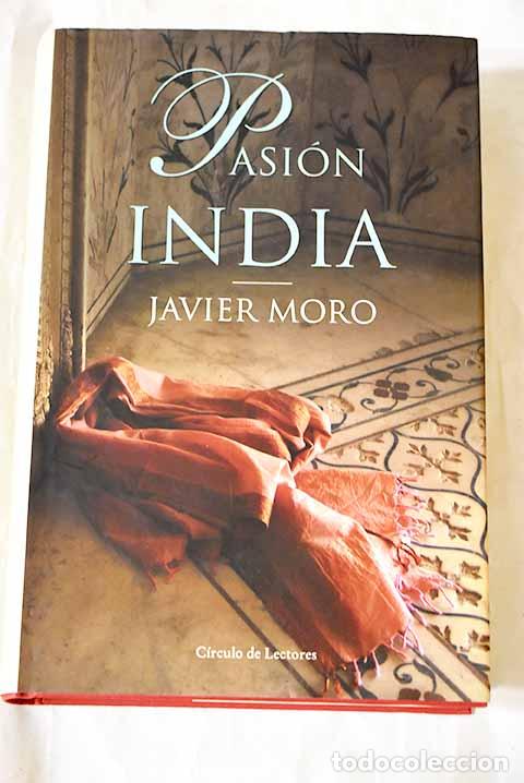 Libros: Pasi&oacute;n india: Moro, Javier.- Moro, Javier