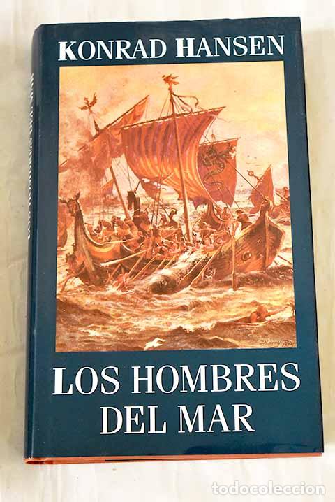 Libros: Los hombres del mar: una saga del siglo X.- Hansen, Konrad