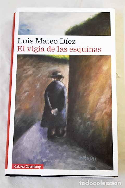Libros: El vig&iacute;a de las esquinas.- MAteo Diez, Luis