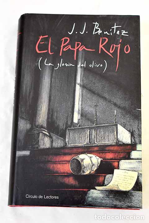 Libros: El papa rojo : (la gloria del olivo).- Ben&iacute;tez, J. J.