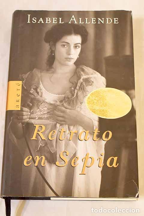 Libros: Retrato en sepia: Allende, Isabel.- Allende, Isabel