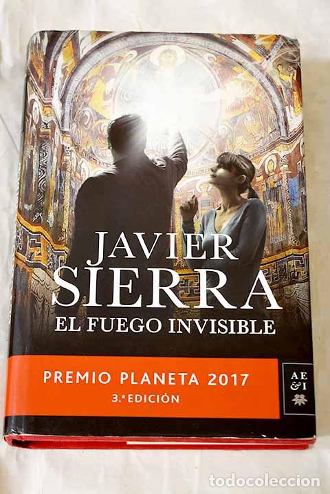 Libros: El fuego invisible: Sierra, Javier.- Sierra, Javier