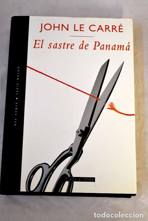 Libros: El sastre de Panam&aacute;: Le Carr&eacute;, John.- Le Carr&eacute;, John