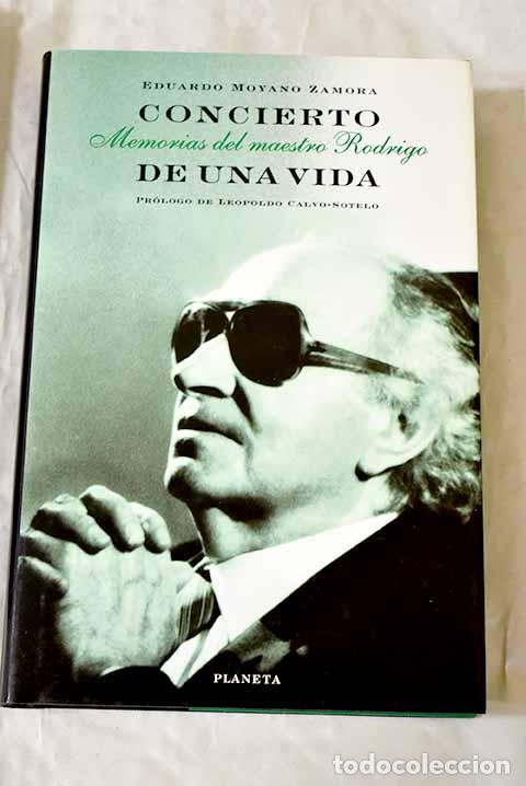 Libros: Concierto de una vida : memorias del maestro Rodrigo.- Moyano, Eduardo
