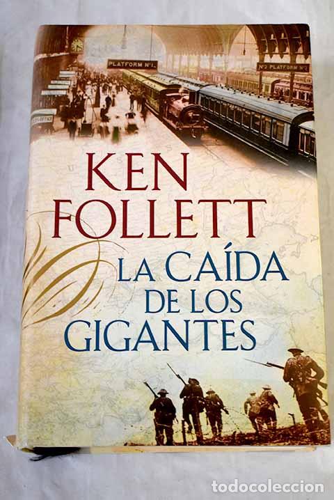 Libros: La ca&iacute;da de los gigantes.- Follett, Ken