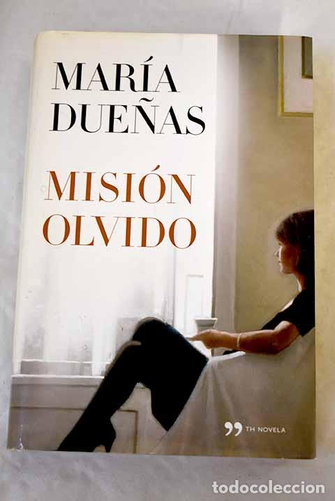 B&uuml;cher: Misi&oacute;n olvido: Due&ntilde;as, Mar&iacute;a.- Due&ntilde;as, Mar&iacute;a