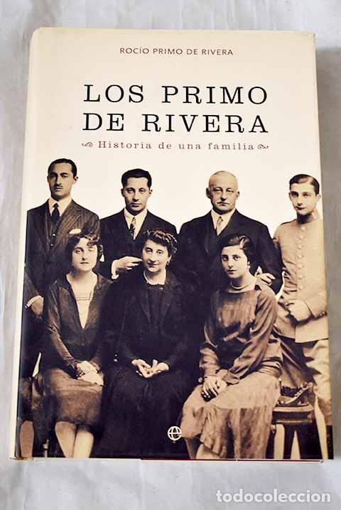 B&uuml;cher: Los Primo de Rivera: historia de una familia.- Primo de Rivera, Roc&iacute;o